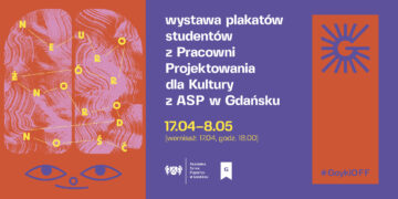 Neuroróżnorodność. Wystawa plakatów studentów i studentek z Pracowni Projektowania dla Kultury ASP w Gdańsku.